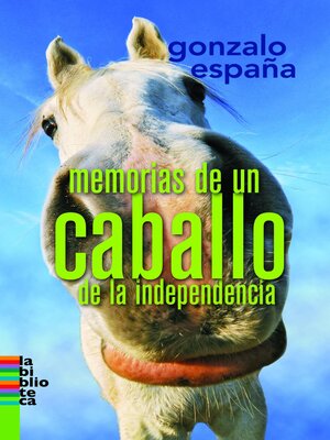 cover image of Memorias de un caballo de la indepencia